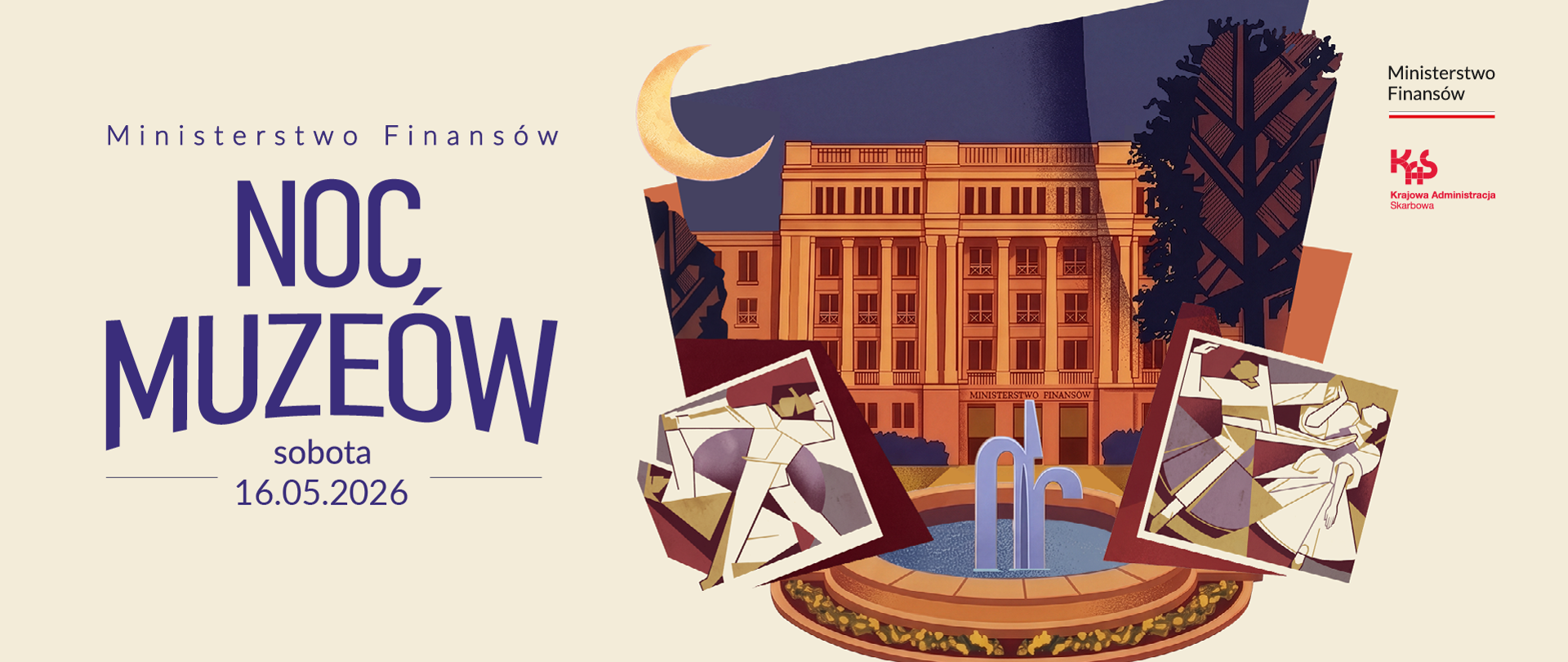 Plakat zawiera napis „Ministerstwo Finansów – Noc Muzeów, sobota 16.05.2026” oraz przedstawia nocną ilustrację budynku ministerstwa z fontanną na pierwszym planie, półksiężycem na niebie i stylizowanymi grafikami artystycznymi po bokach.
