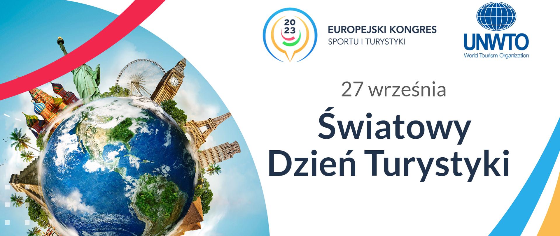 Na górze grafiki znajdują się dwa logotypy na białym tle: Europejskiego Kongresu Sportu i Turystyki oraz Światowej Organizacji Turystycznej. Poniżej znajduję się data 27 września, oraz napis Światowy Dzień Turystyki. Po lewej stornie znajduję się kula ziemska na które są widoczne znane atrakcję turystyczne takie jak: Piramidy, Statua Wolności, Wieża Eiffla czy Krzywa wieża.