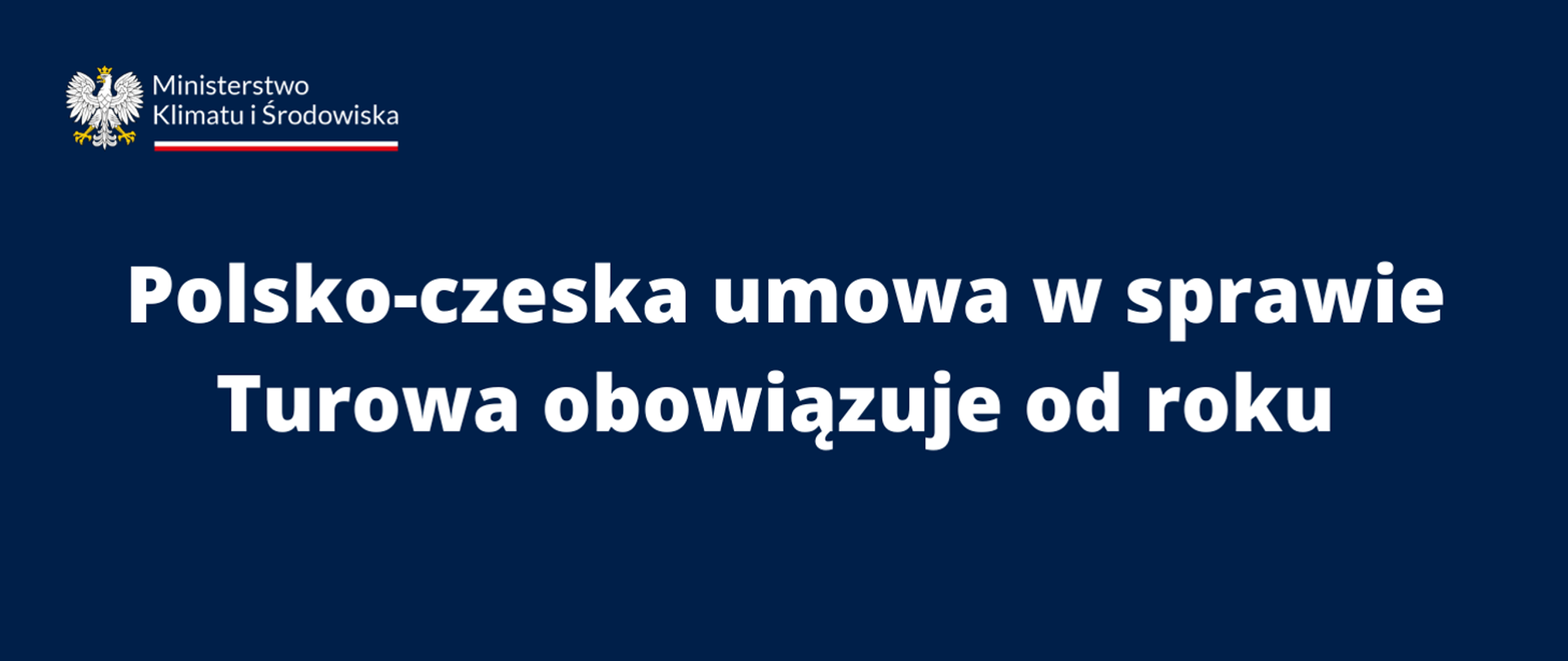 Polsko-czeska umowa w sprawie Turowa obowiązuje od roku