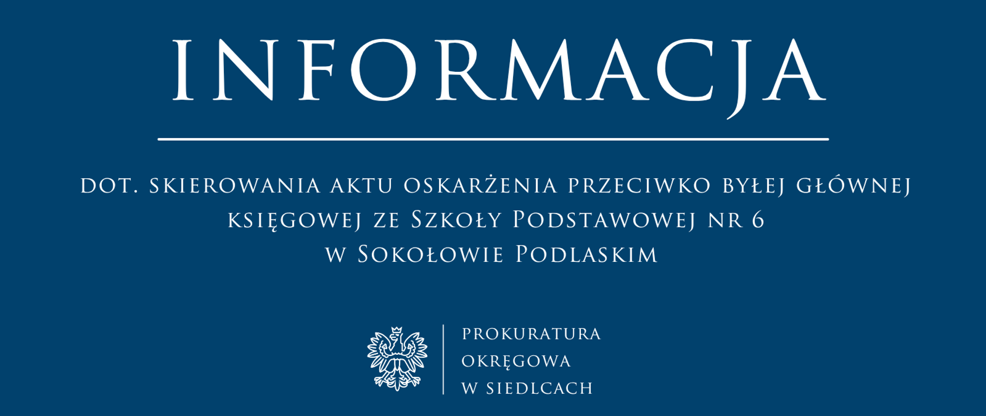 Informacja_dot_skierowania_aktu_oskarżenia_przeciwko_byłej_głównej_księgowej_ze_Szkoły_Podstawowej_nr_6_w_Sokołowie_Podlaskim_