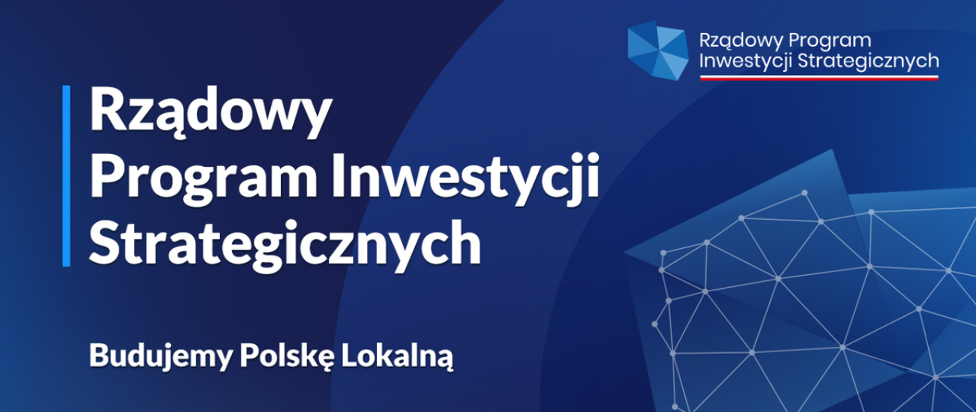 Rządowy Program Inwestycji Strategicznych.