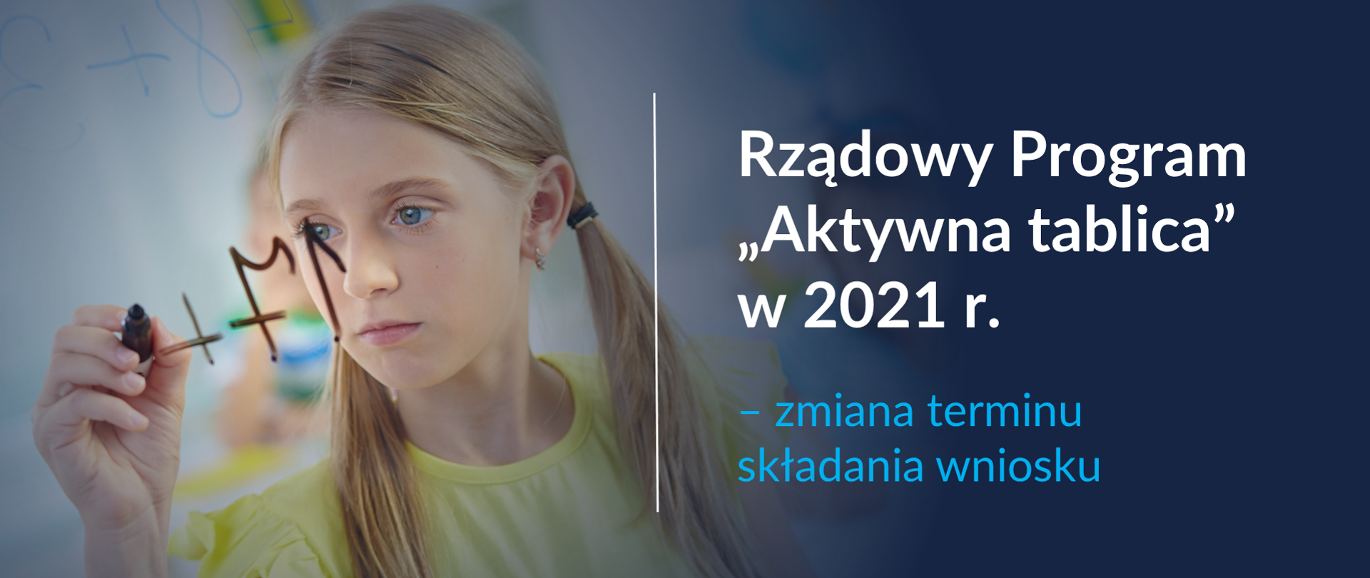 Grafika z tekstem: "Rządowy Program „Aktywna tablica” w 2021 r. – zmiana terminu składania wniosku"