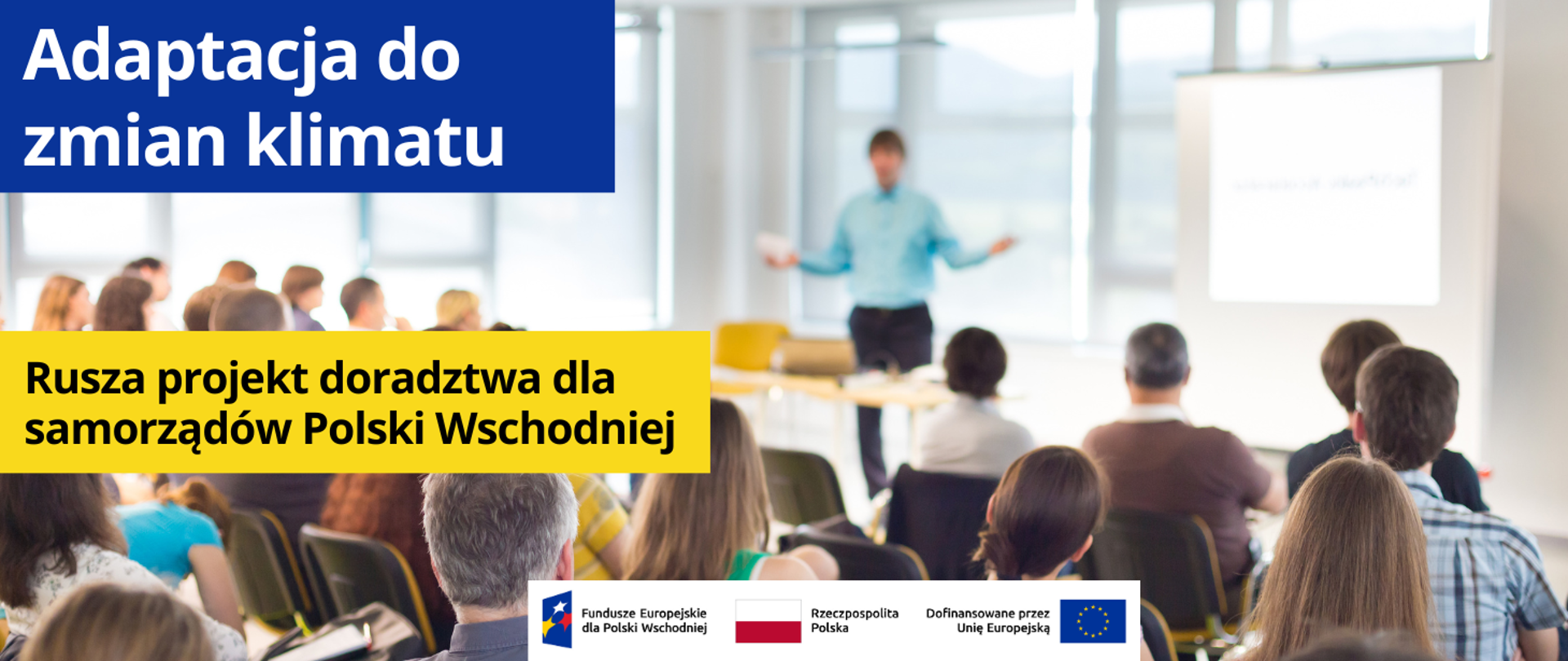 Rusza projekt doradztwa dla samorządów Polski Wschodniej w temacie adaptacji do zmian klimatu 