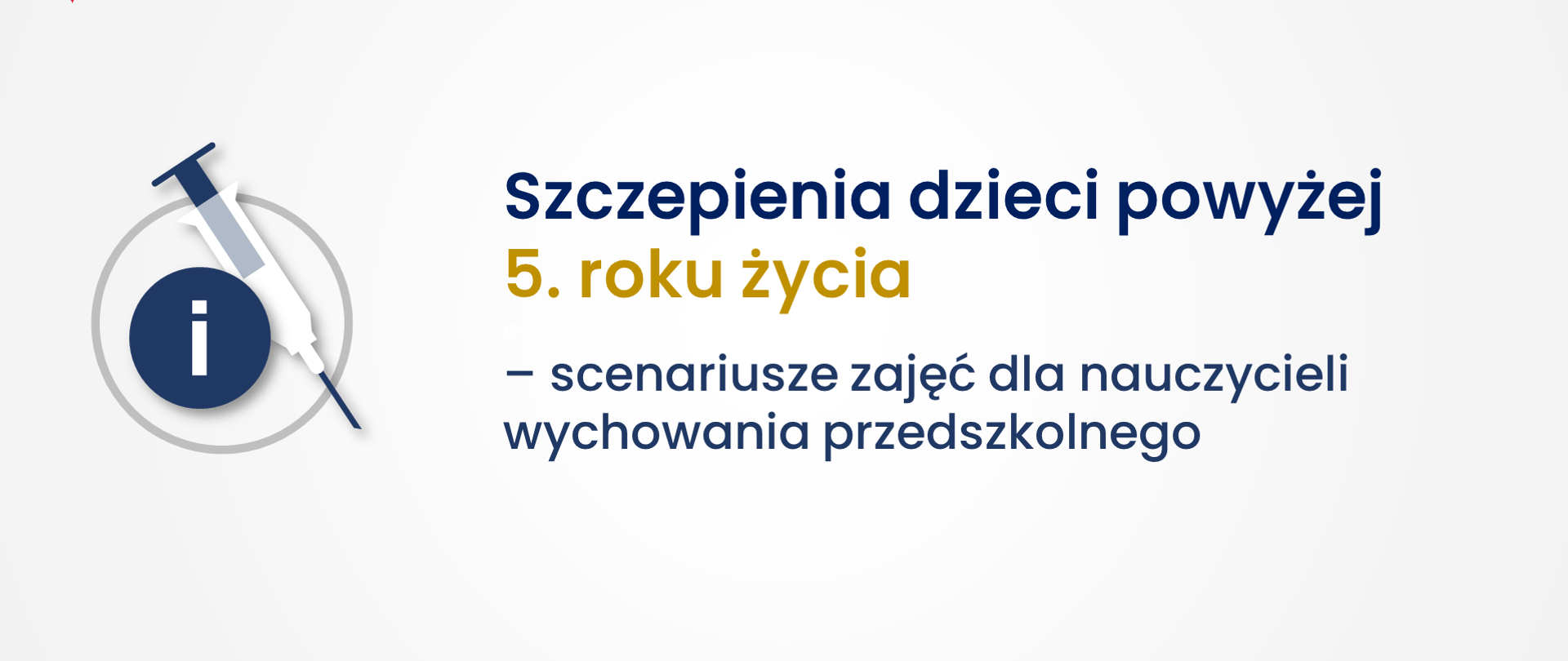 Szczepienia dzieci powyżej 5. roku życia - scenariusze zajęć dla nauczycieli wychowania przedszkolnego