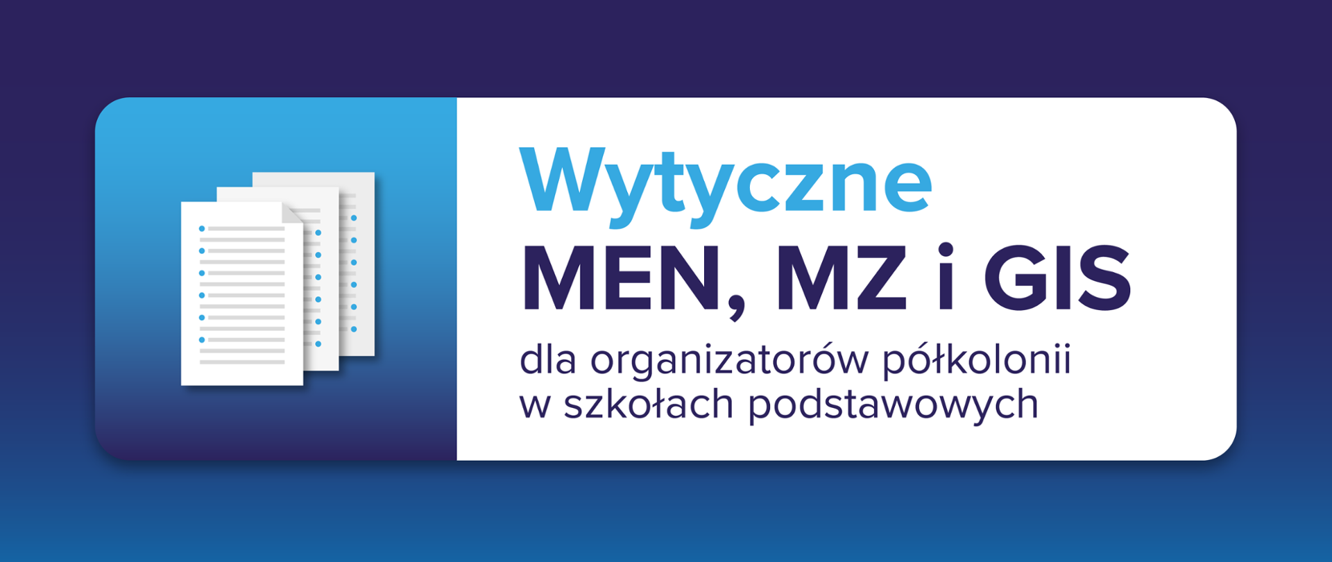 Grafika na niebieskim tle z napisem wytyczne dla organizatorów półkolonii w szkołach podstawowych