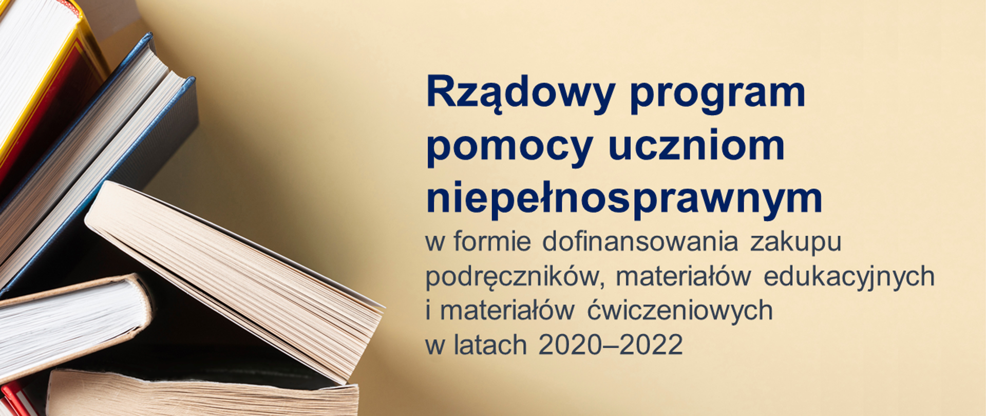 Grafika po lewej stronie książki położone na stole, po prawej stronie napis rządowe wsparcie dla niepełnosprawnych uczniów na zakup podręczników oraz materiałów edukacyjnych i ćwiczeniowych