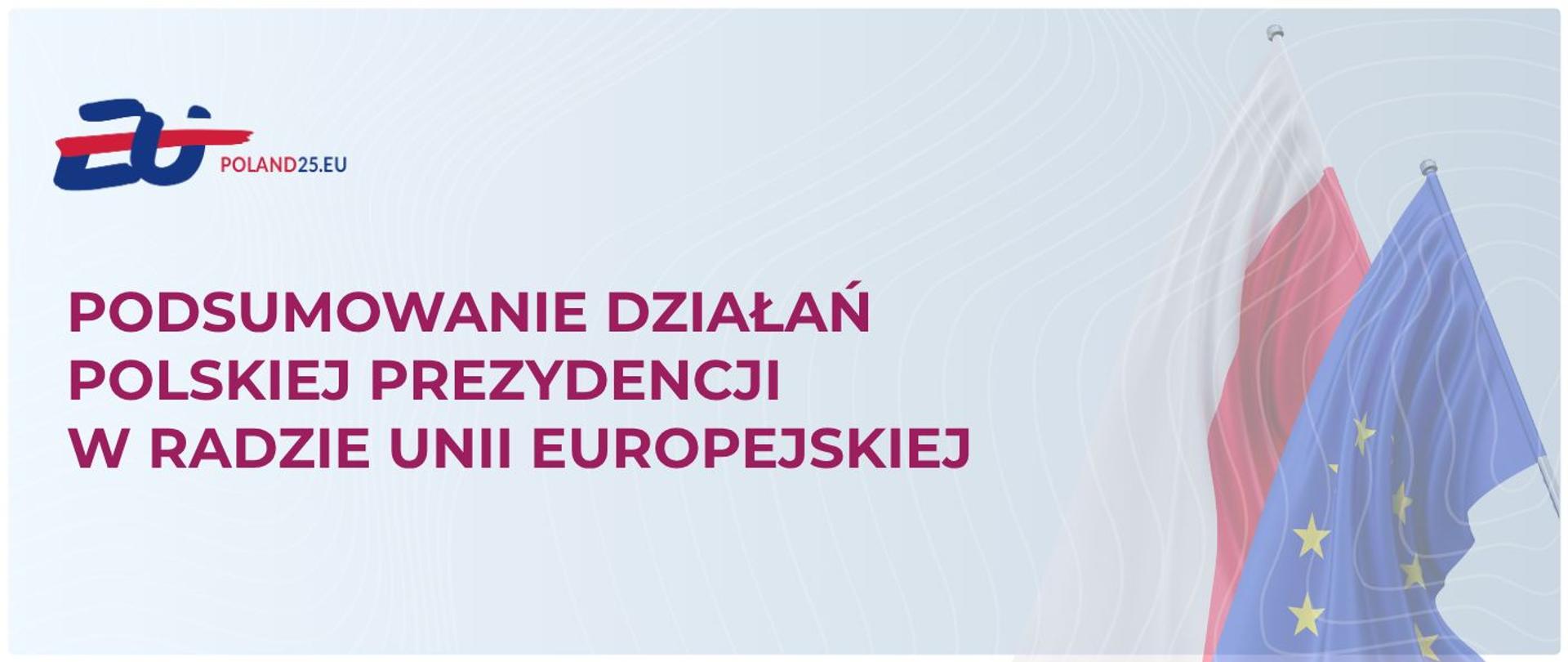 Podsumowanie działań Polskiej Prezydencji w Radzie Unii Europejskiej