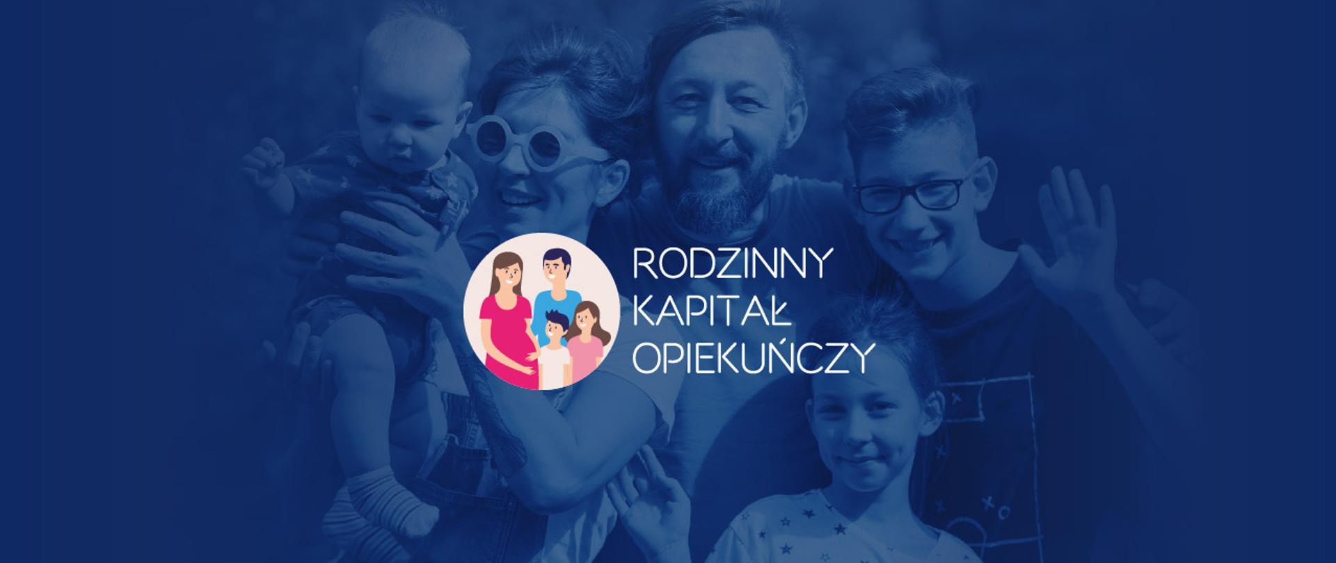 Rodzina - Rodzinny Kapitał Opiekuńczy 