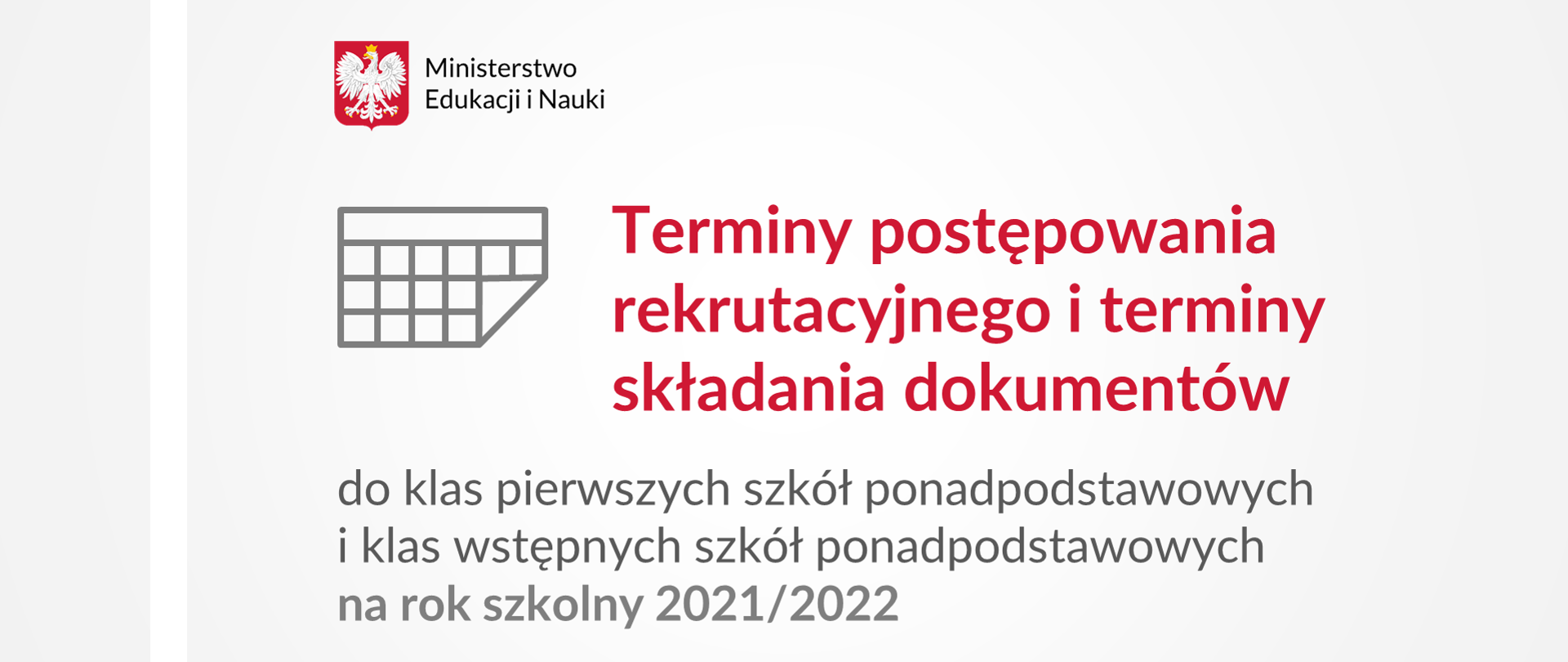 Grafika na białym tle z napisem terminy postępowania rekrutacyjnego i terminy składania dokumentów do klas pierwszych szkół ponadpodstawowych i klas wstępnych szkół ponadpodstawowych na rok szkolny 2021/2022 
