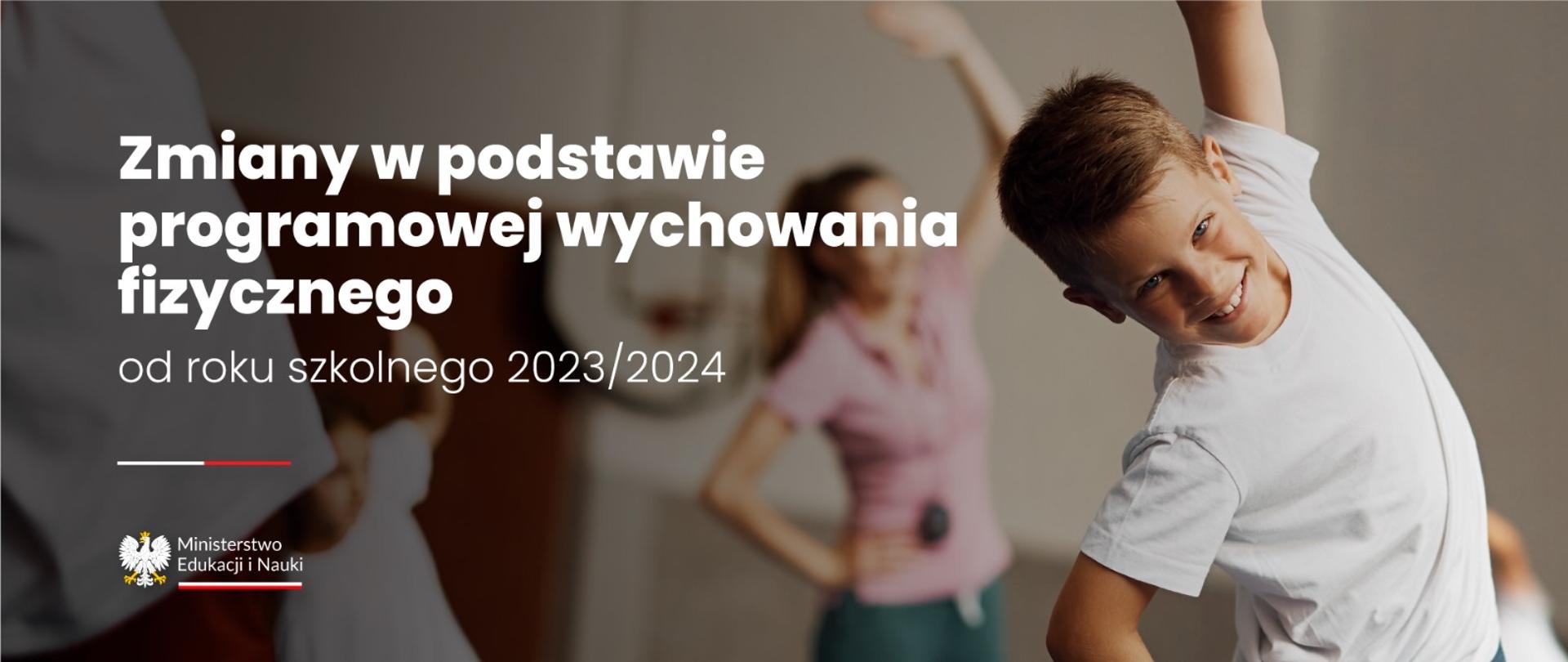 Infografika z ćwiczącymi dziećmi i napisem Zmiany w podstawie programowej wychowania fizycznego od roku szkolnego 2023/2024