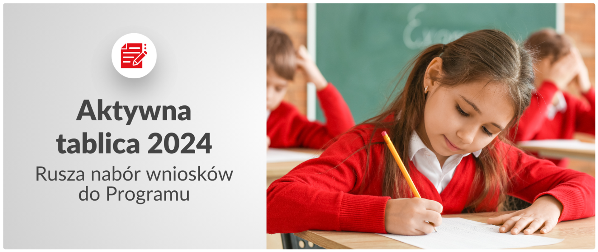Grafika: z prawej strony dziewczynka pisząca na kartce. Z lewej napis: Aktywna tablica 2024.
Rusza nabór wniosków do Programu
