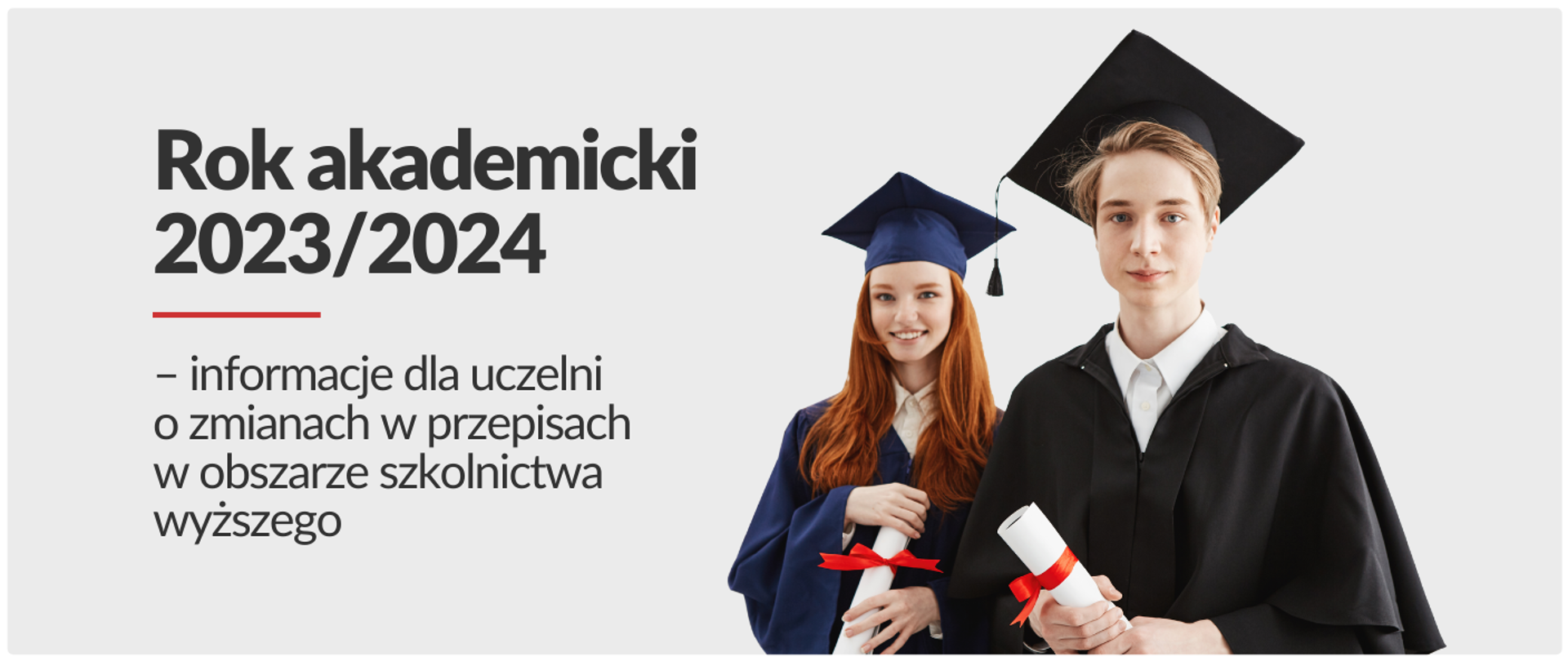 Grafika - na białym tle dwoje studentów w kwadratowych czapkach, obok napis Rok akademicki 2023/2024 - informacje dla uczelni o zmianach w przepisach w obszarze szkolnictwa wyższego.
