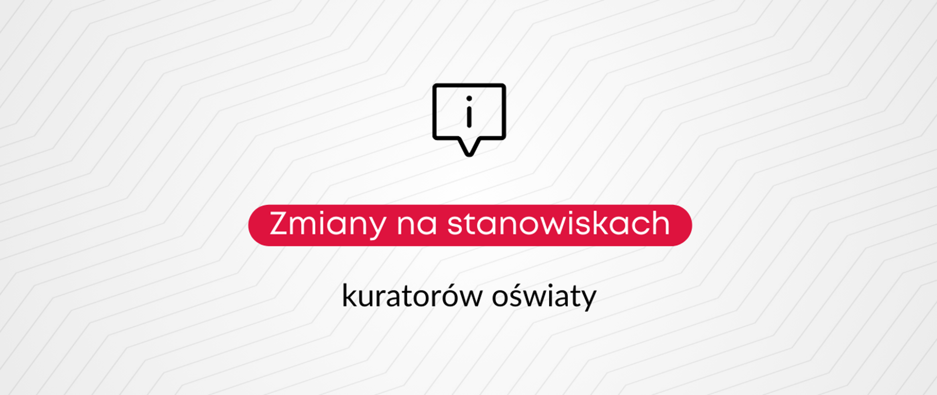 Na szarym tle napis Kolejne zmiany na stanowiskach kuratorów oświaty.