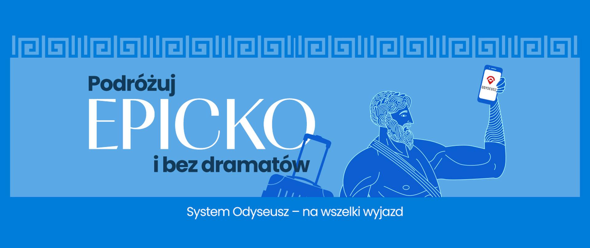 Grafika Systemu Odyseusz – Podróżuj EPICKO i bez dramatów