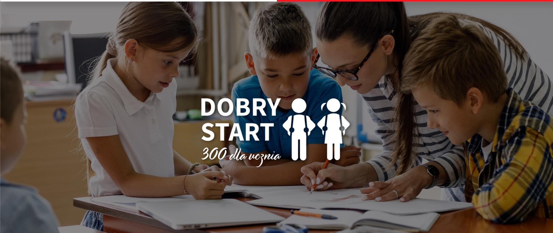 Grupa dzieci wraz z nauczycielką. Pracują przy stole. W centrum logotyp programu dobry start