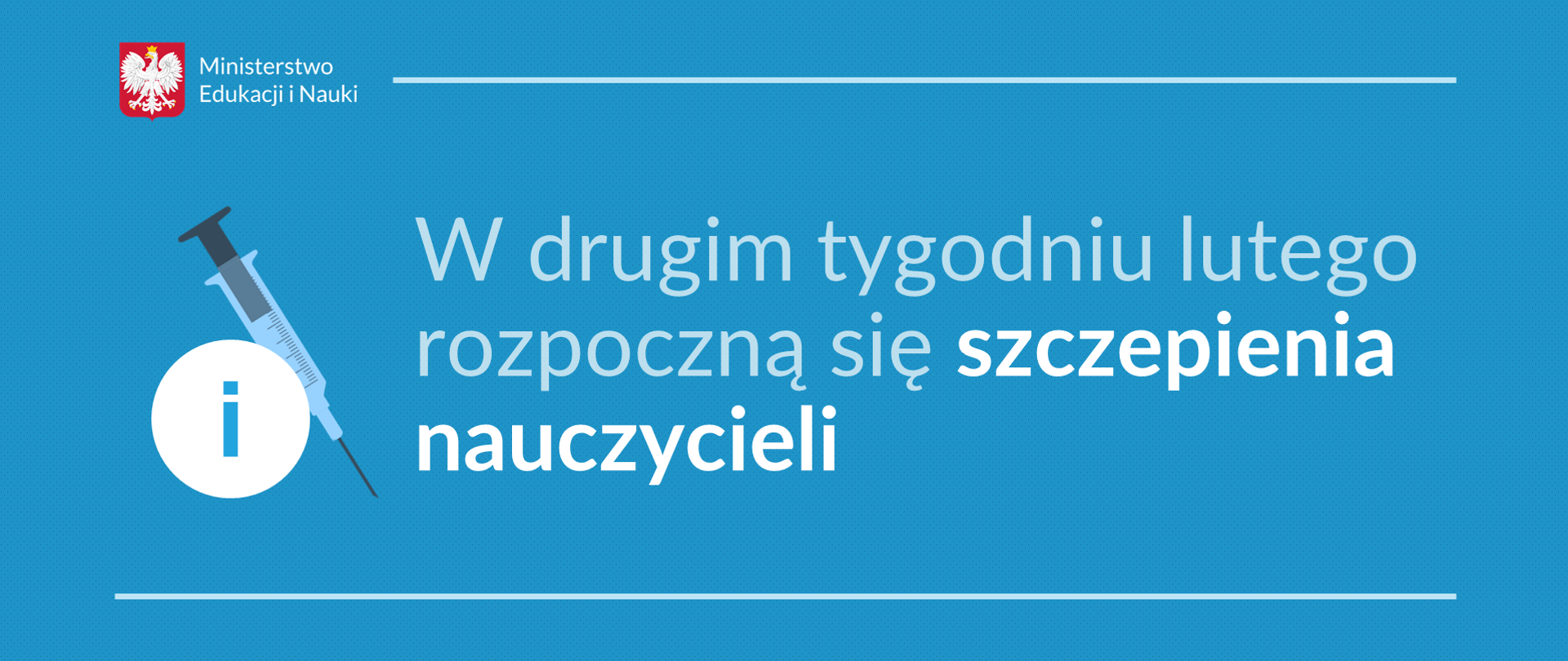 Jasna grafika z tekstem: "W drugim tygodniu lutego rozpoczną się szczepienia nauczycieli"