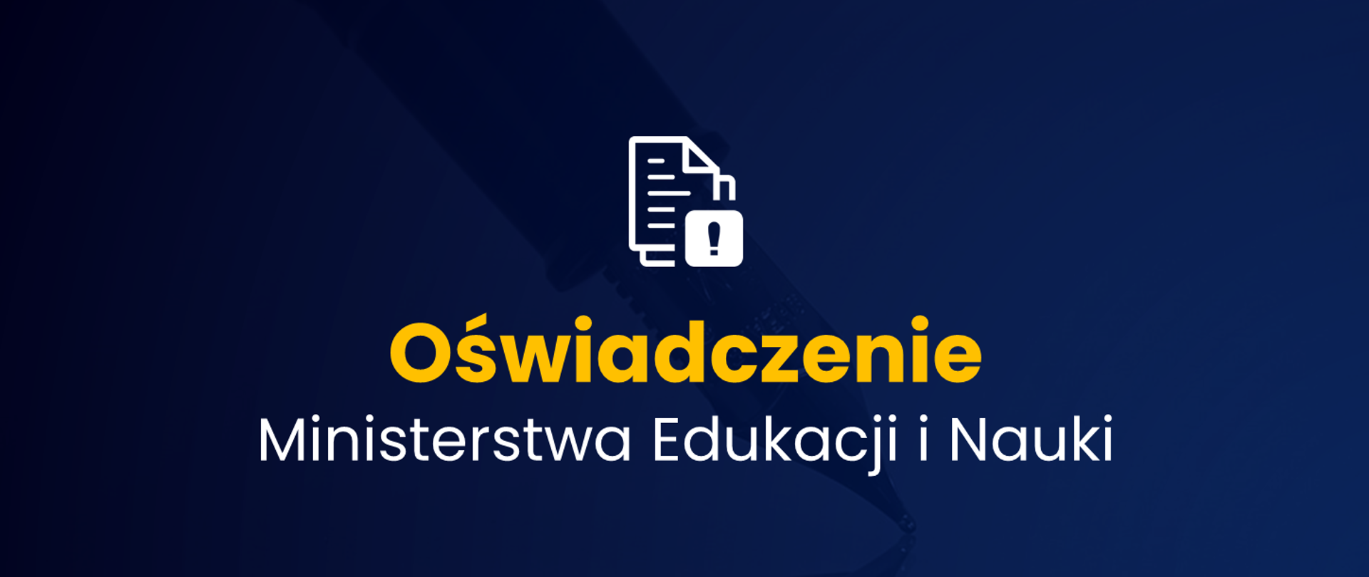 Grafika - na niebieskim tle żółto-biały napis Oświadczenie Ministerstwa Edukacji i Nauki.