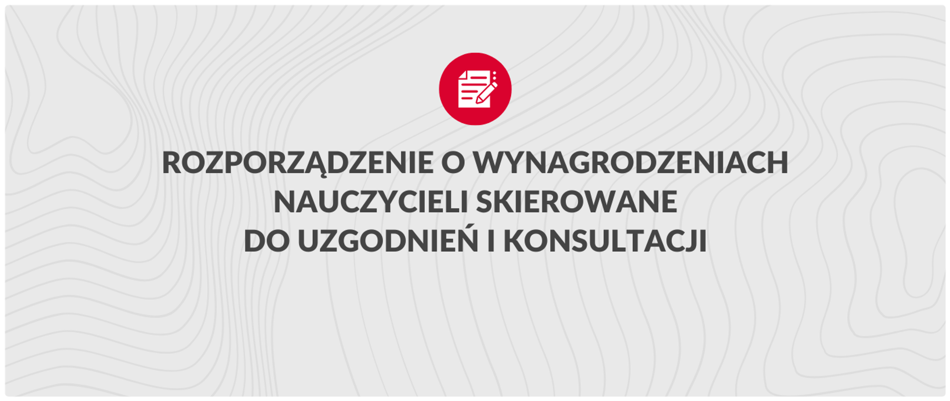 Rozporządzenie o wynagrodzeniach nauczycieli skierowane do uzgodnień i konsultacji grafika do komunikatu