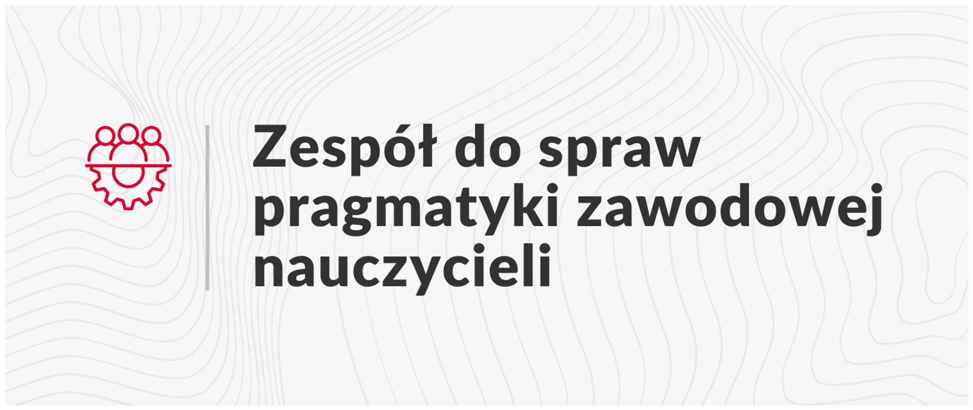 Grafika z napisem: Zespół do spraw pragmatyki zawodowej nauczycieli 