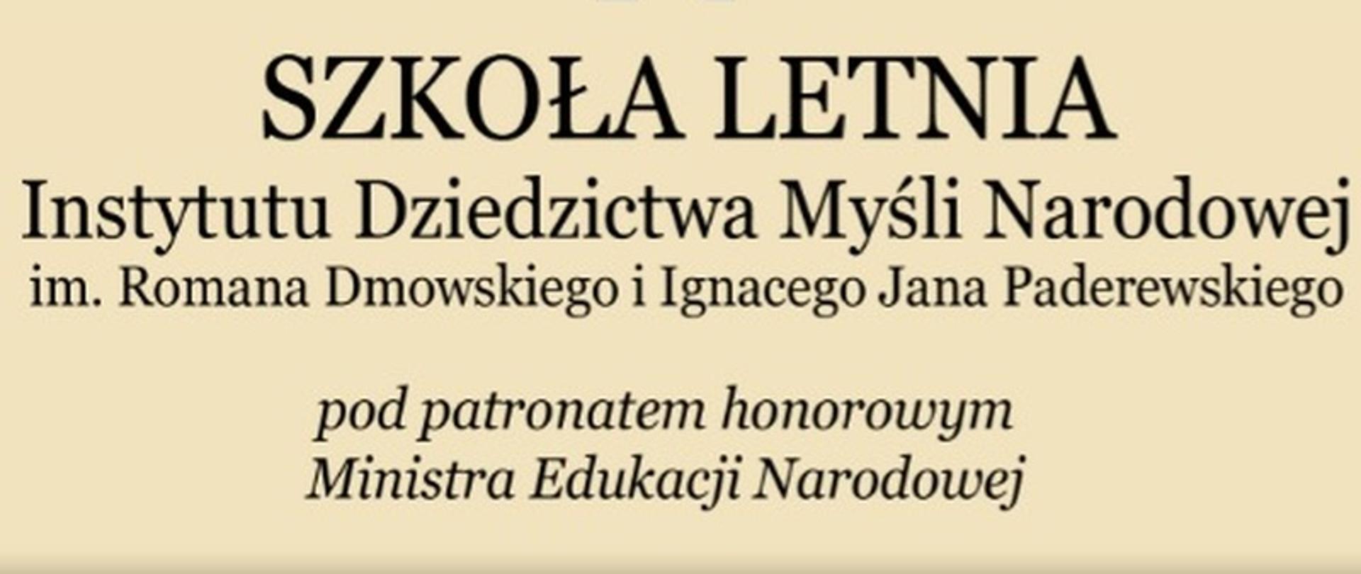 Plakat reklamujący szkołę letnią z logo Instytutu Dziedzictwa Myśli Narodowej oraz logotypem Ministra Edukacji Narodowej, który objął akcję patronatem honorowym. Na dole plakatu data przedsięwzięcia 17-20 czerwca 2020 r. oraz napis w nawiasie (zgłoszenia do 30 czerwca 2020 r.)