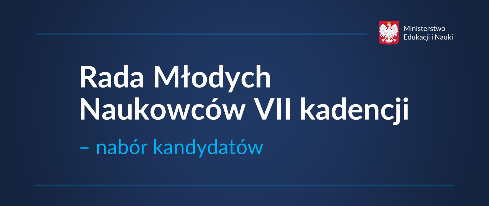 Grafika z napisem „Rada Młodych Naukowców VII kadencji - nabór kandydatów". Po lewej stronie logotyp Ministerstwa Edukacji i Nauki
