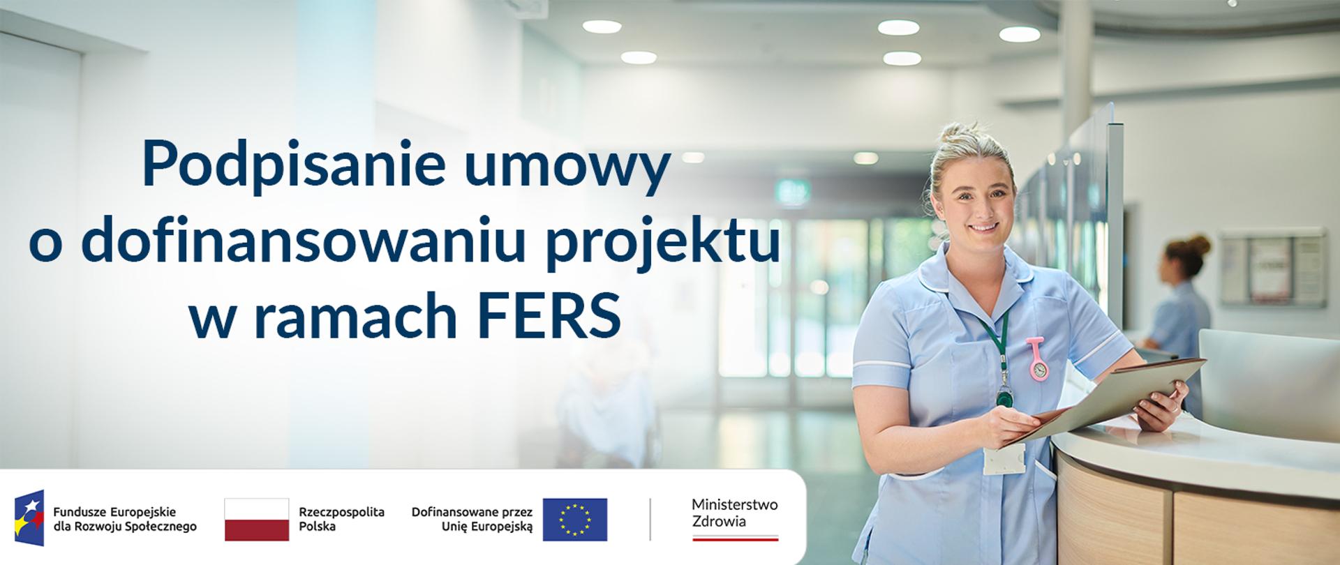Podpisanie umowy o dofinansowaniu projektu w ramach FERS