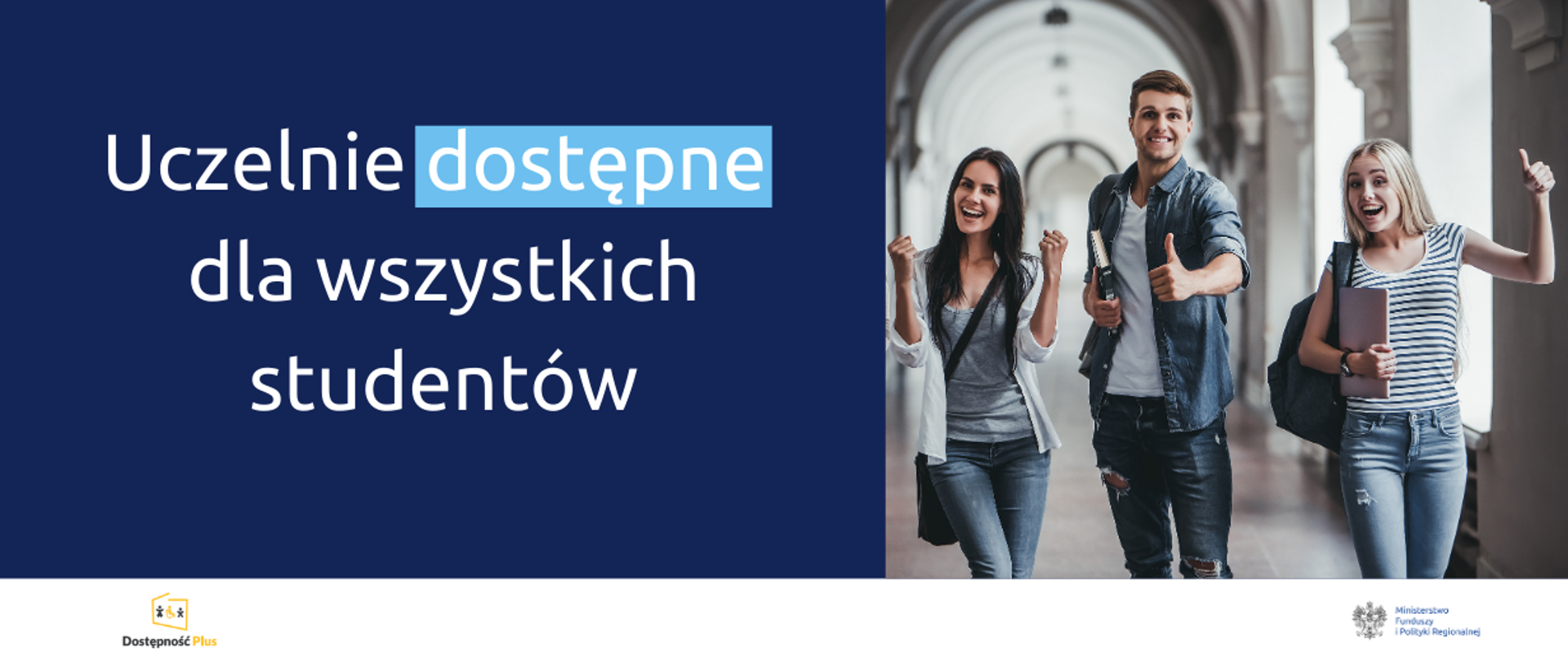 Grafika podzielona na pół: po lewej napis: Uczelnie dostępne dla wszystkich studentów. Po prawej zdjęcie trzech uśmiechniętych młodych ludzi, dwóch kobiet i mężczyzny