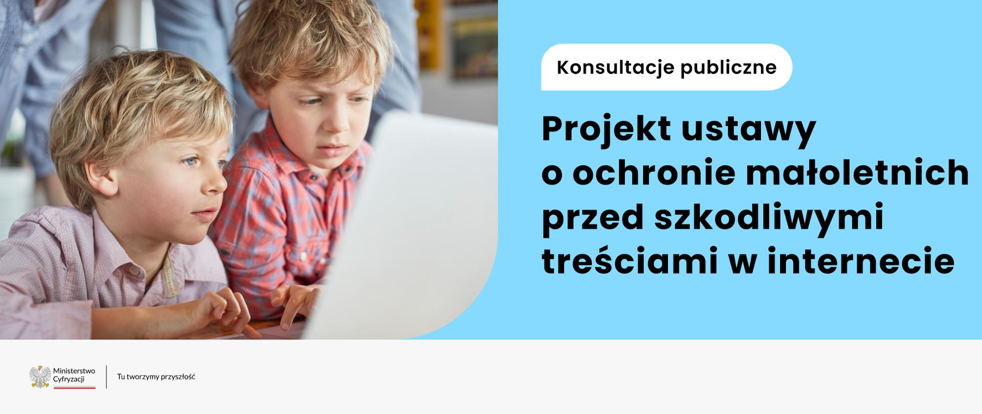 Projekt ustawy o ochronie małoletnich przed szkodliwymi treściami w internecie