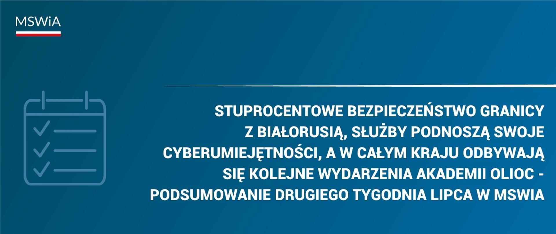 Podsumowanie drugiego tygodnia lipca w MSWiA