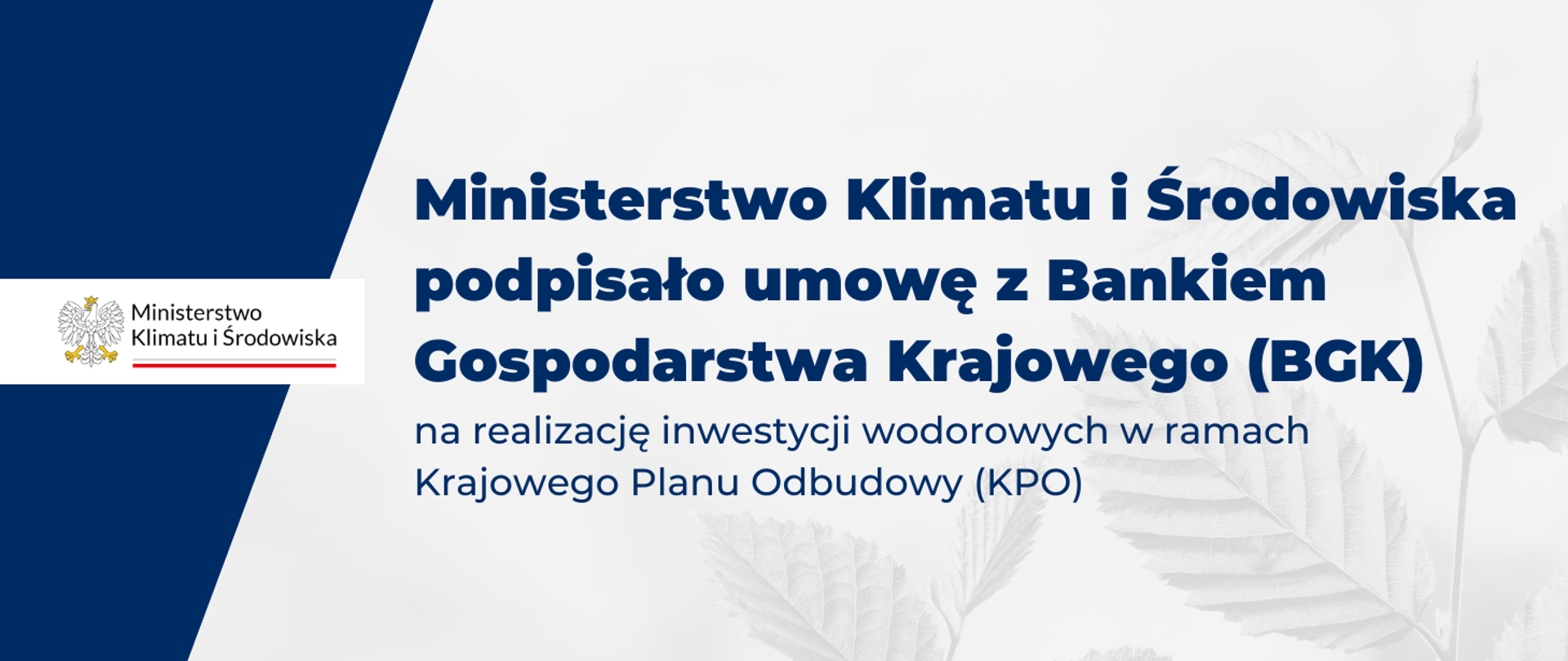 Umowa MKiŚ z BGK na realizację Inwestycje w technologie wodorowe w ramach KPO 