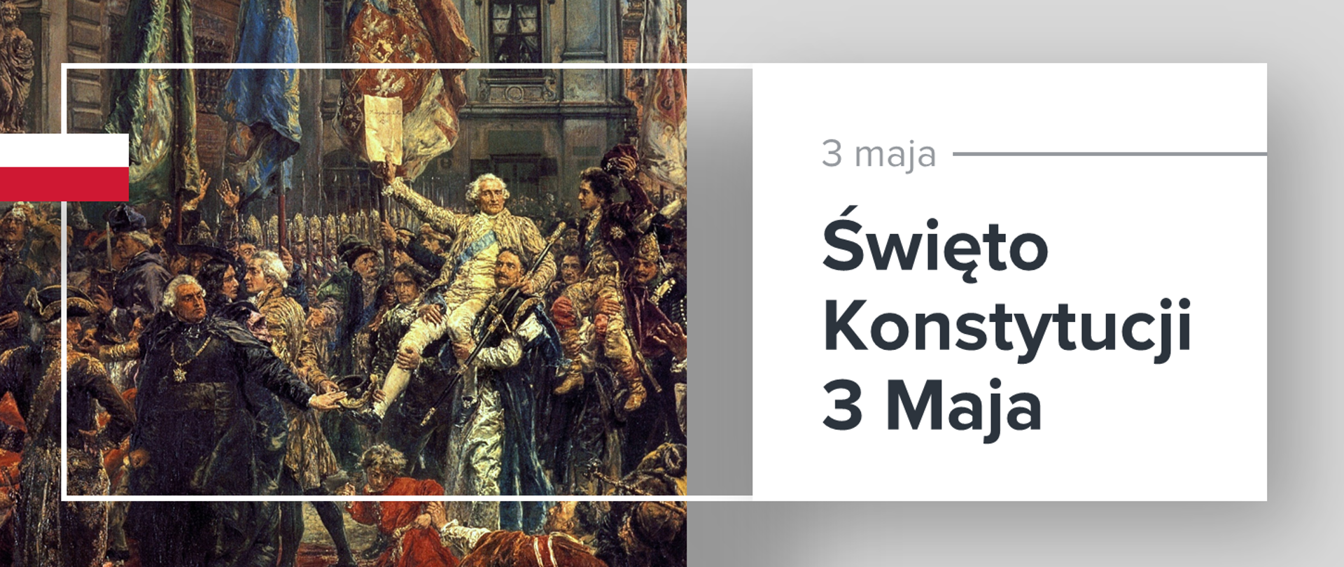 Grafika z obrazem Jana Matejki po lewej stronie, po prawej stronie napis: 3 maja Święto Konstytucji 3 maja.