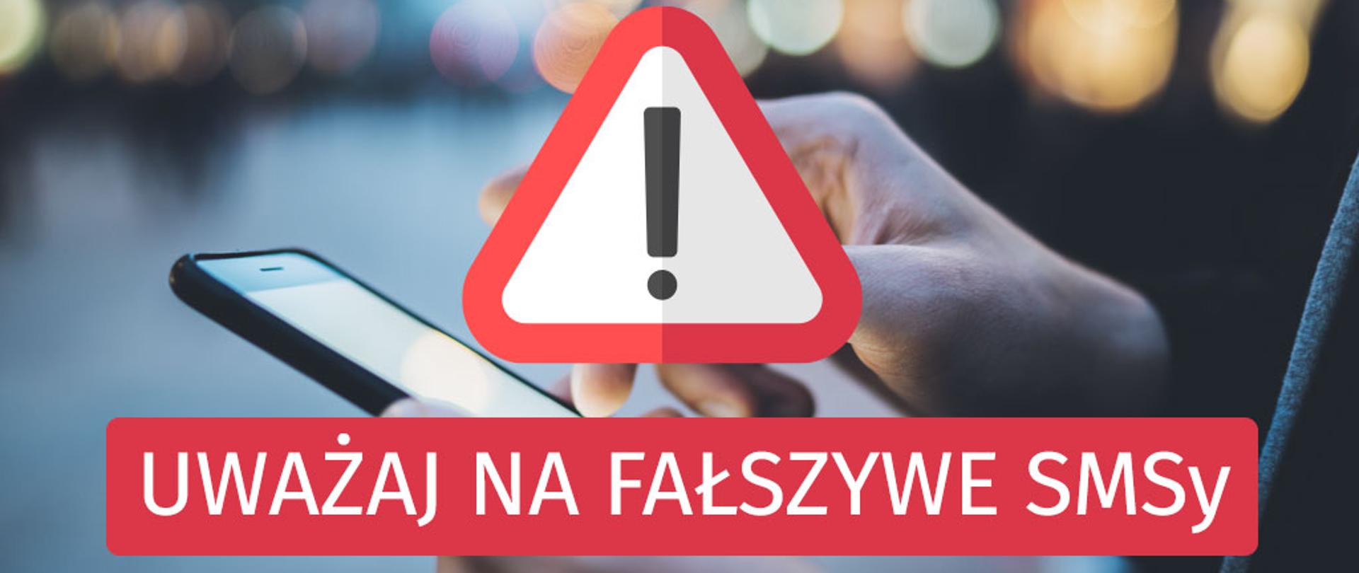 Uwaga na fałszywe wiadomościach SMS