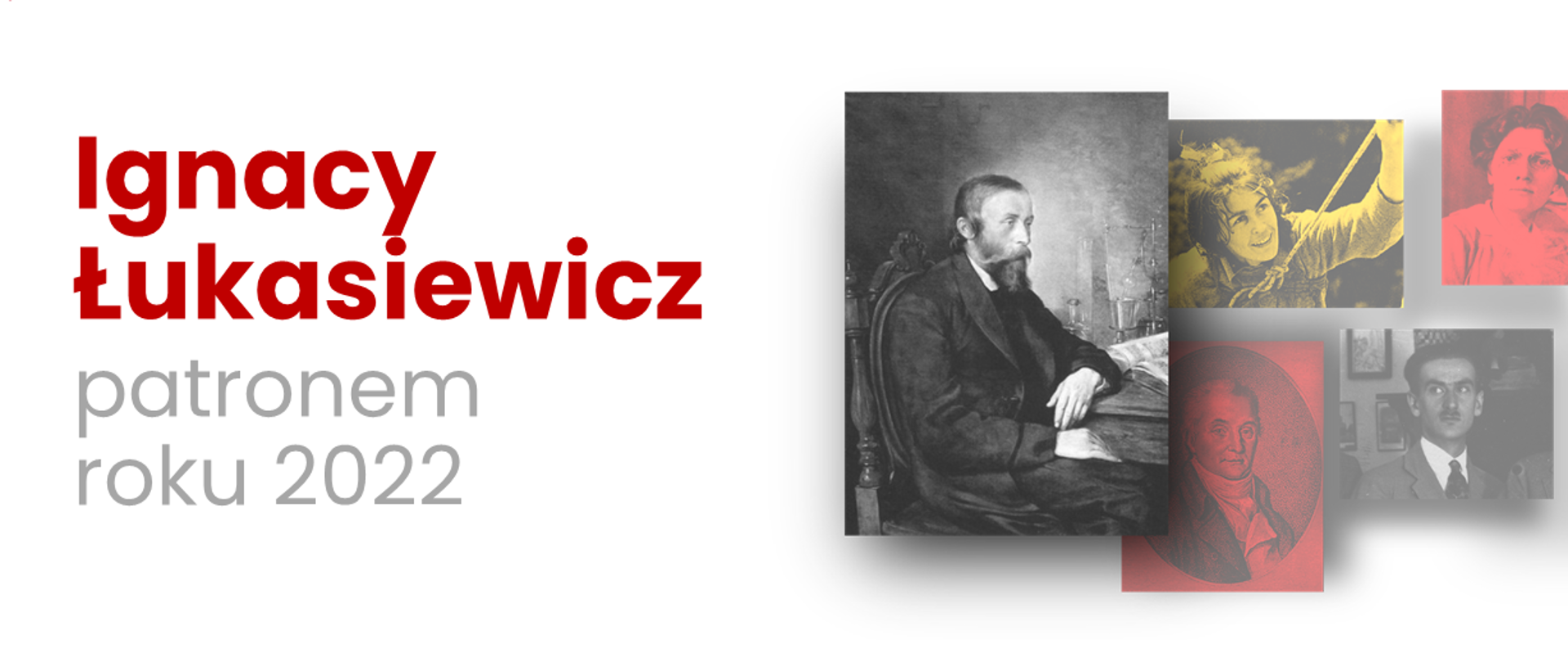 Ignacy Łukasiewicz patronem roku 2022, po lewej stronie widnieje napis Ignacy Łukasiewicz patronem roku 2022, po prawej stronie są ilustracje.