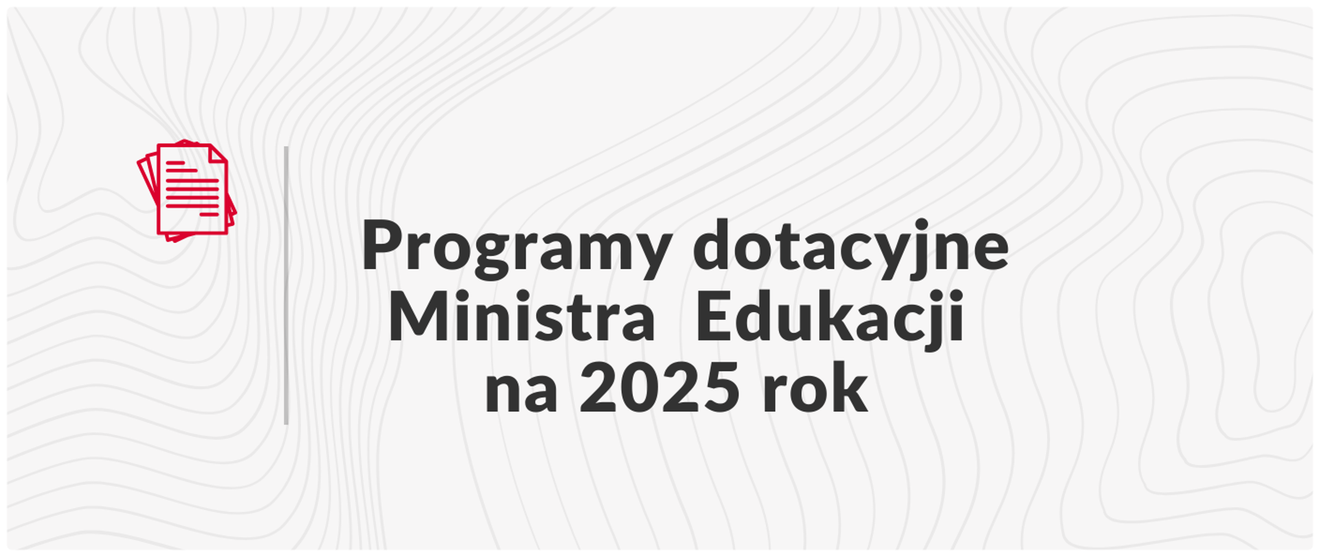 Programy Dotacyjne Ministra Edukacji na 2025 rok