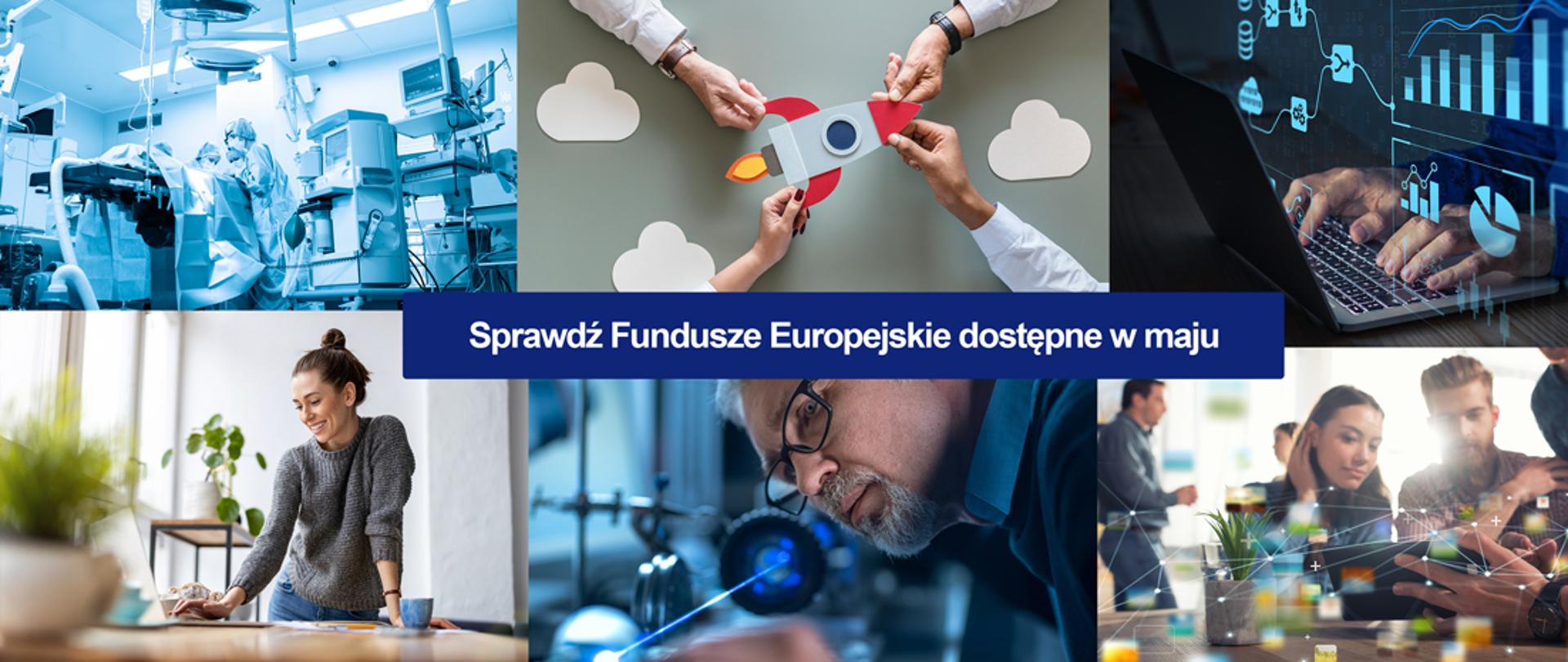 Fundusze Europejskie dostępne w maju 2023