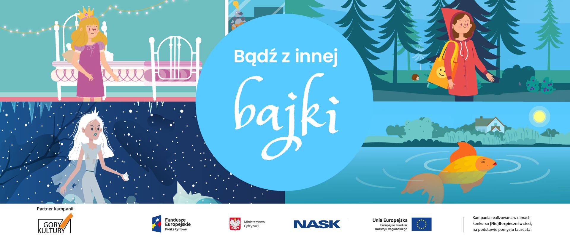 Grafika wektorowa. Obraz podzielony na cztery części. W górnej po lewej stronie Królewna Śnieżka, w górnej po prawej stronie - Czerwony Kapturek. Na dole, po lewej stronie - Królowa Śniegu, po prawej złota rybka. Na środku napis: "Bądź z innej bajki". 