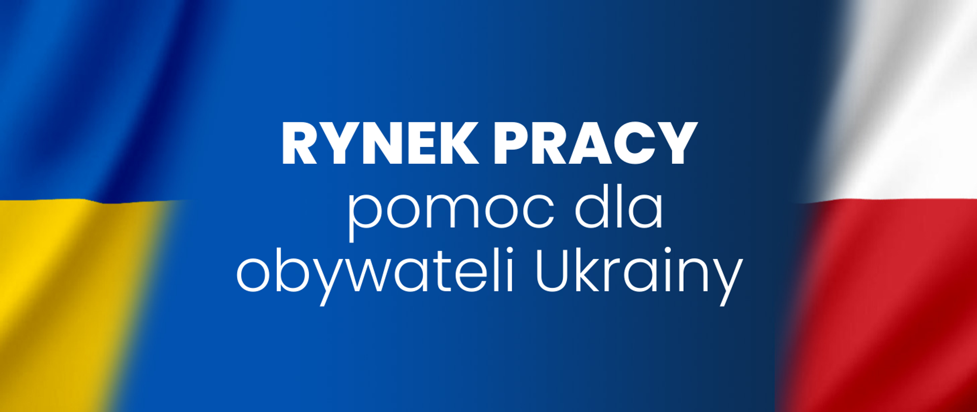 Kolorowy baner. W tle białoczerwona flaga i flaga niebieskożółta. Na środku biały napis RYNEK PRACY pomoc dla obywateli Ukrainy.