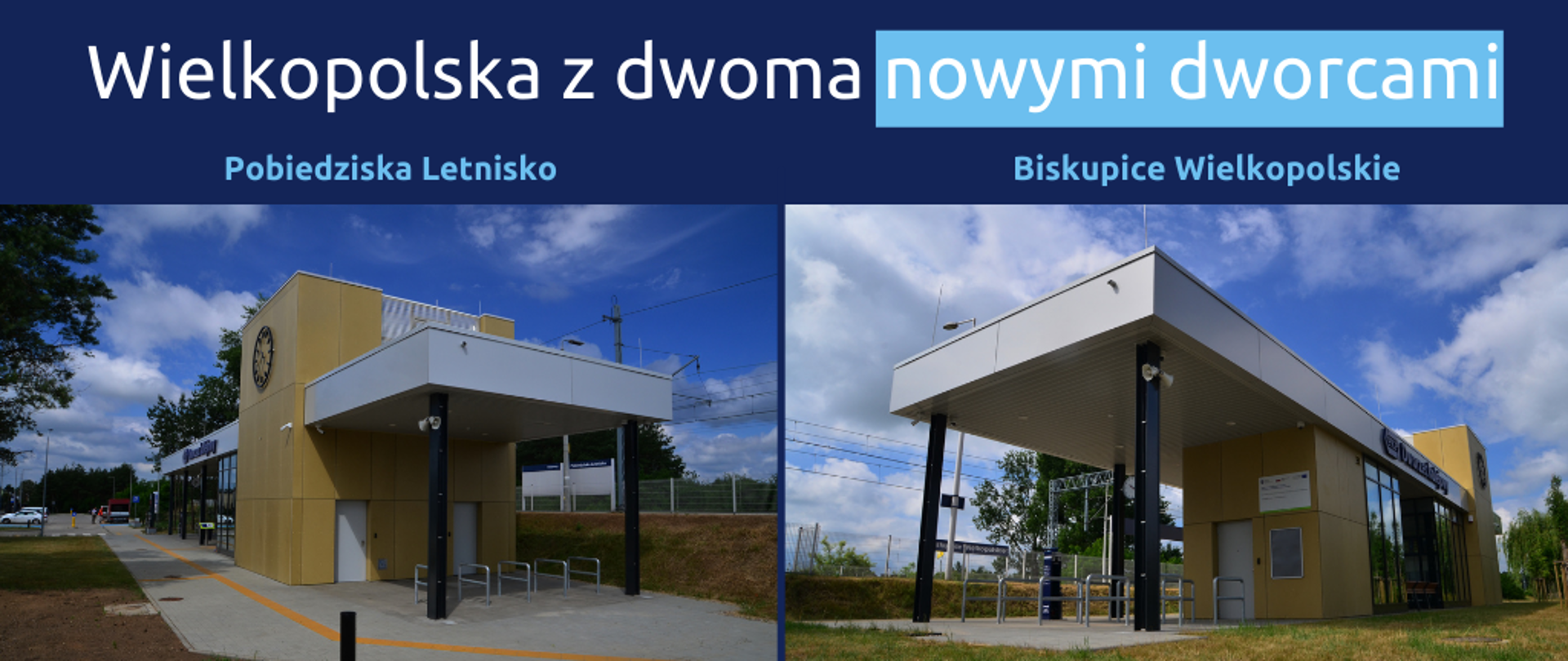 Na grafice u góry napis: Wielkopolska z dwoma nowymi dworcami. Poniżej dwa zdjęcia dworców. Na gole logotypy.