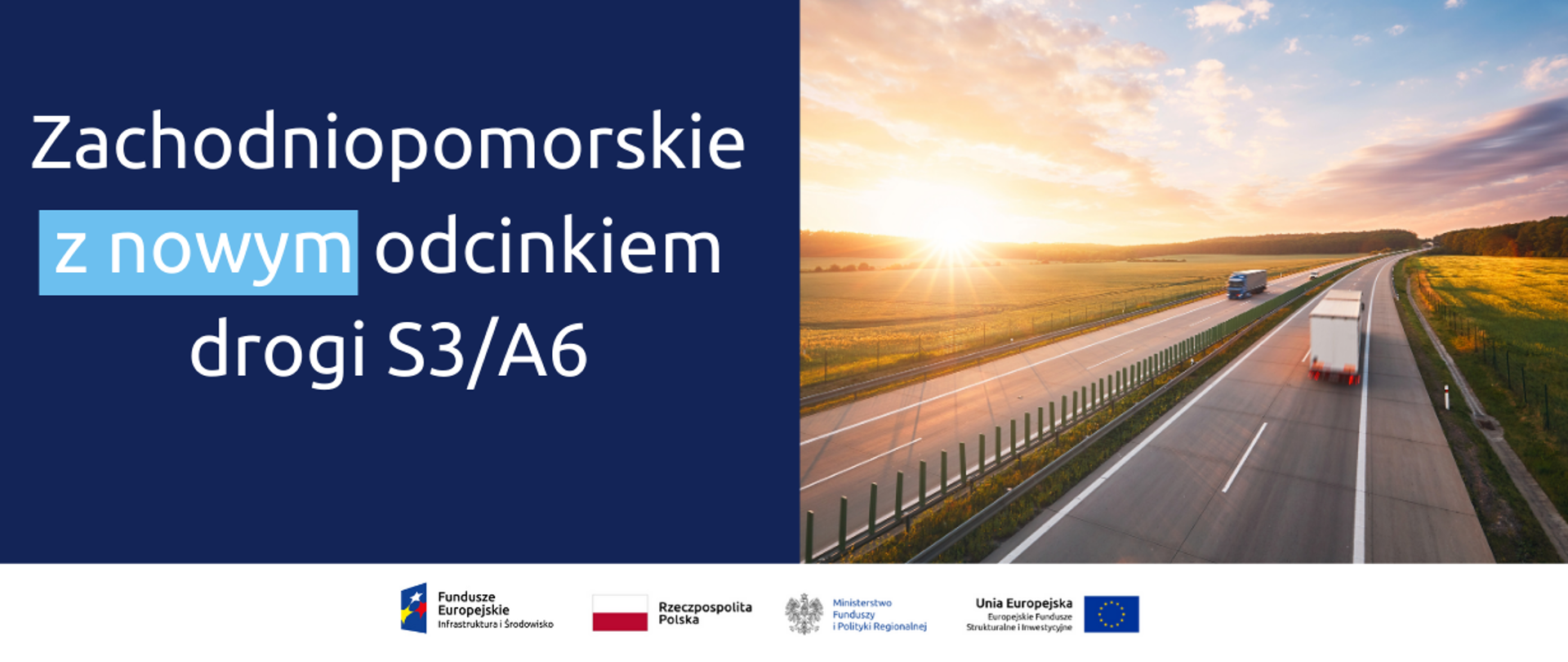 Grafika z tekstem "zachodniopomorskie z nowym odcinkiem drogi S3/A6" i zdjęciem ulicy szosy