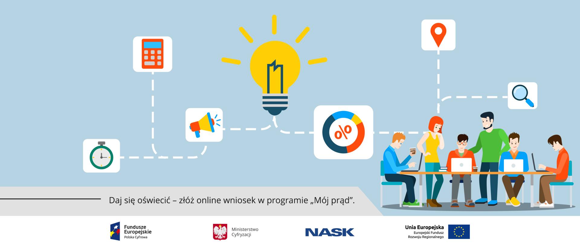 Grafika - ludzie siedzący przy stole przy laptopach. Wokół nich symbole m.in. lupy, zegarka, kalkulatora, na środku - żółta żarówka. Na dole tekst: Daj się oświecić - złóż online wniosek w programie "Mój prąd".
