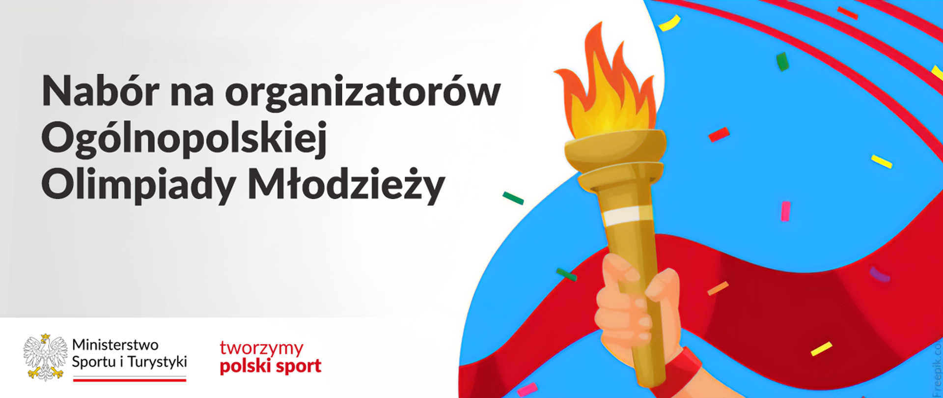 Grafika ws. naboru na na organizatorów Ogólnopolskiej Olimpiady Młodzieży. Po prawej stronie znajduje się obrazek z pochodnią olimpijską, w dolnym lewym rogu jest logo oraz slogan ministerstwa