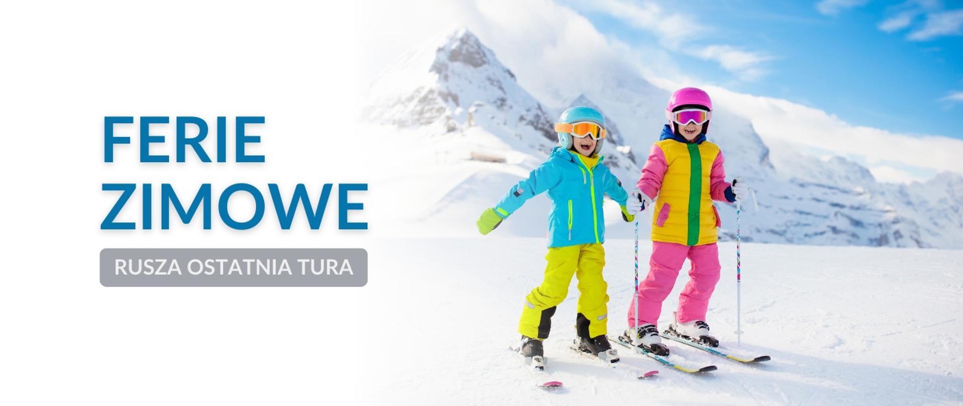  Ferie zimowe – rusza ostatnia tura