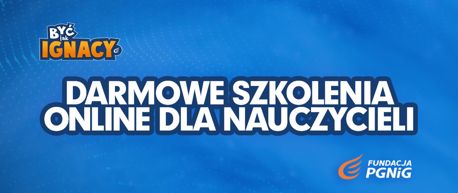 Niebieska grafika z tekstem "Być jak Ignacy – darmowe szkolenia online dla nauczycieli"