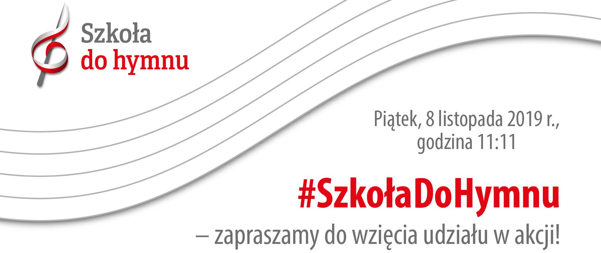 Minister Edukacji Narodowej oraz Rada Dzieci i Młodzieży zapraszają szkoły, przedszkola, placówki oświatowe, a także szkoły polonijne do włączenia się w akcję „Szkoła do hymnu” i odśpiewania 4-zwrotkowego hymnu narodowego w piątek,
8 listopada o symbolicznej godz. 11:11. 