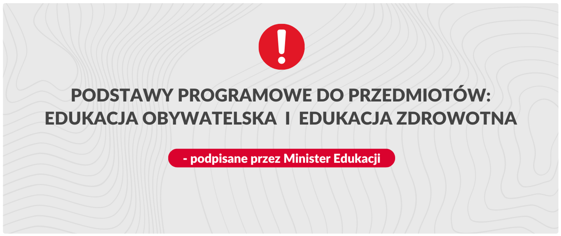 Grafika z tekstem: Podstawy programowe do przedmiotów: edukacja obywatelska i edukacja zdrowotna podpisane przez Minister Edukacji