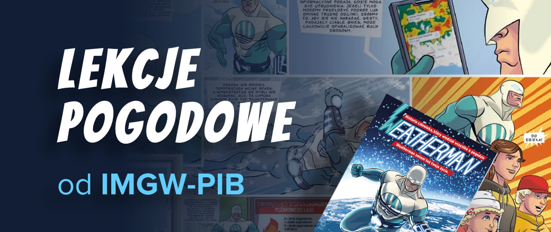 Komiksowa grafika z okładką komiksu "Weatherman" oraz napisem "Lekcje pogodowe z IMGW-PIB" po lewo na granatowym tle.