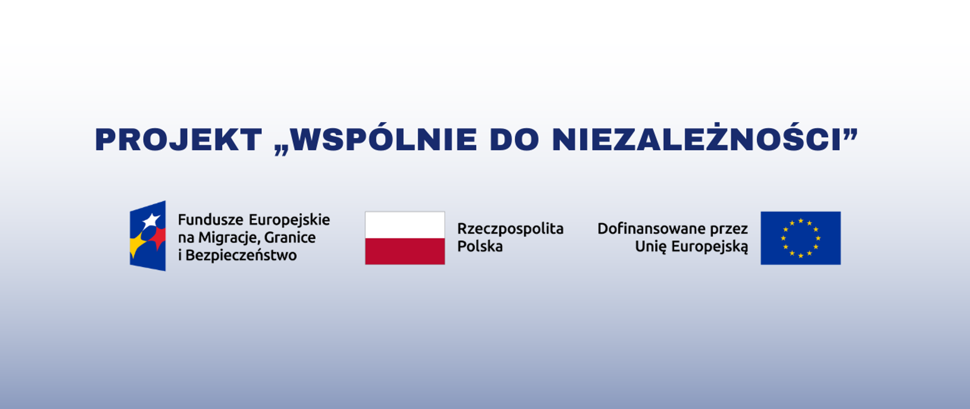 Projekt Wspólnie do Niezależności 