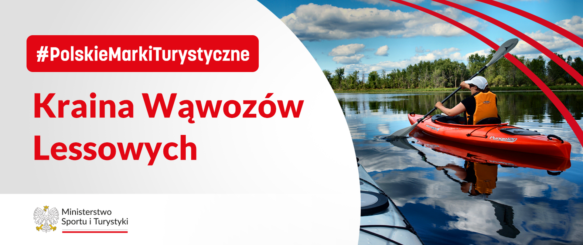 Polskie Marki Turystyczne - Kraina Wąwozów Lessowych. Po prawej stronie kobieta pływa kajakiem, po lewej stronie nazwa projektu. W dolnym lewym rogu logo ministerstwa.
