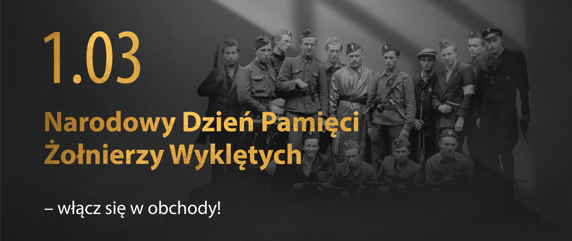 Grafika z tekstem: "Narodowy Dzień Pamięci Żołnierzy Wyklętych. Włącz się w obchody!"
