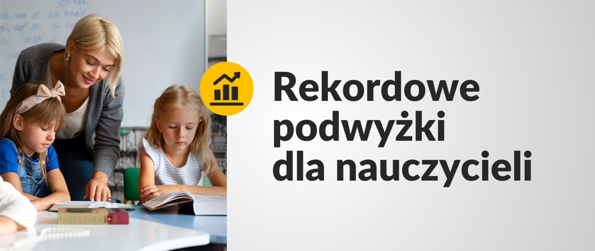 Po lewej stronie nauczycielka z dwiema uczennicami. Po prawej stronie napis Rekordowe podwyżki dla nauczycieli 